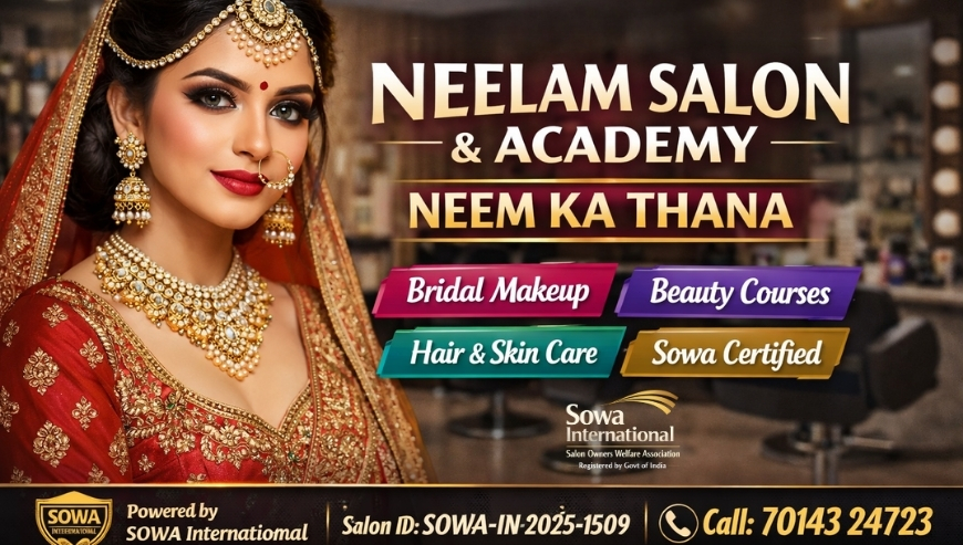Top Rated Neelam Salon Neem Ka Thana | SOWA 2026